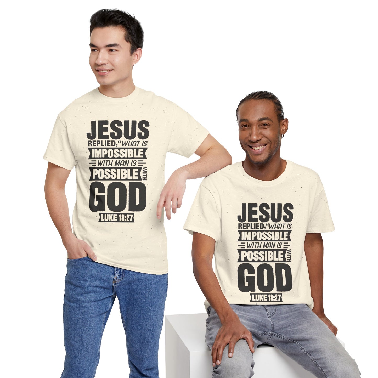 'What is Impossible with God' Luke 18:27 - Inspirational Unisex Heavy Cotton Tee