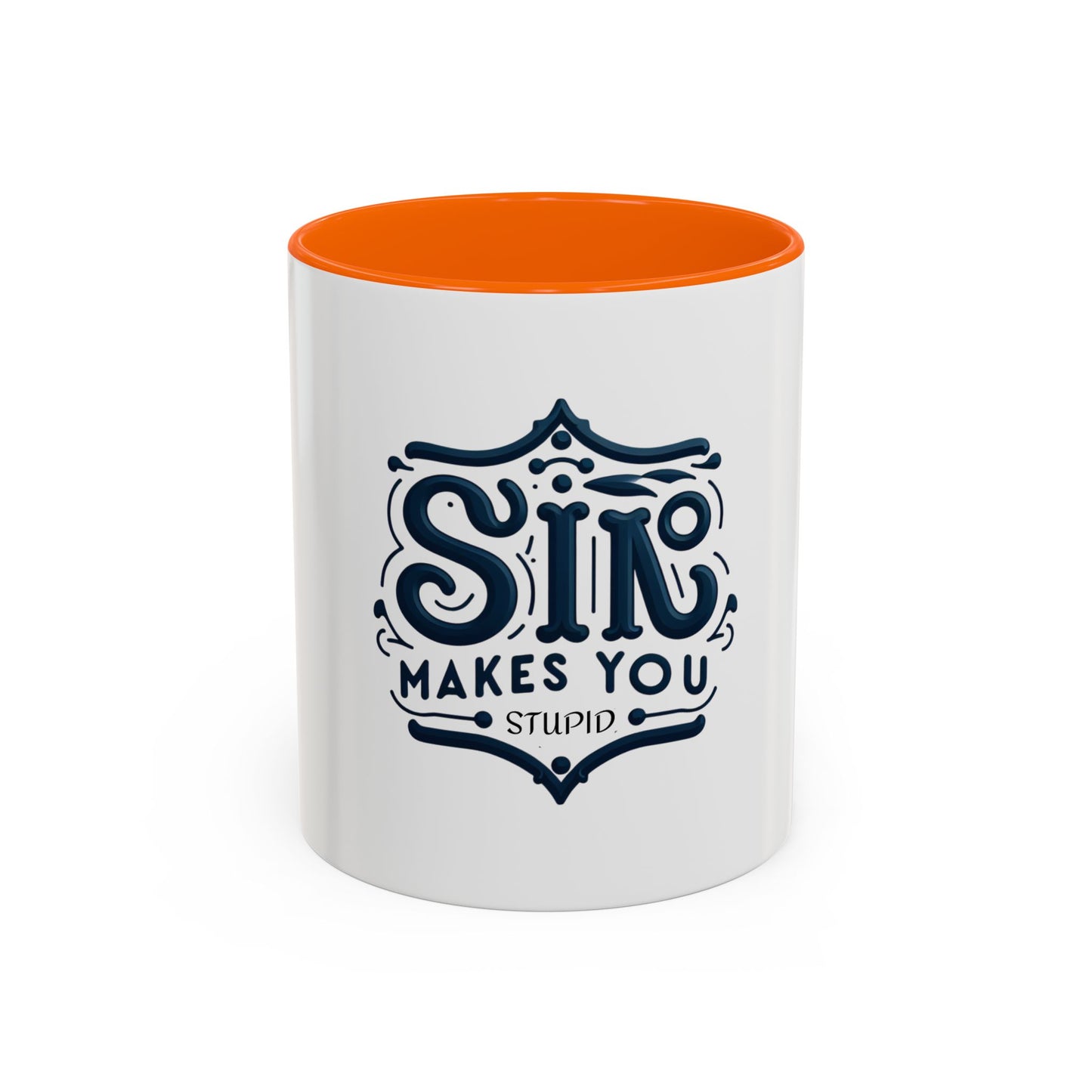 Sin Makes You Stupid Accent Coffee Mug - Unique 11 & 15oz Mug for Personalized Gifts & Daily Enjoyment