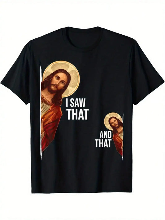 I Saw That Bible Quote  Men's Casual Custom Cotton T-Shirt With Jesus  Graphic Print - Black