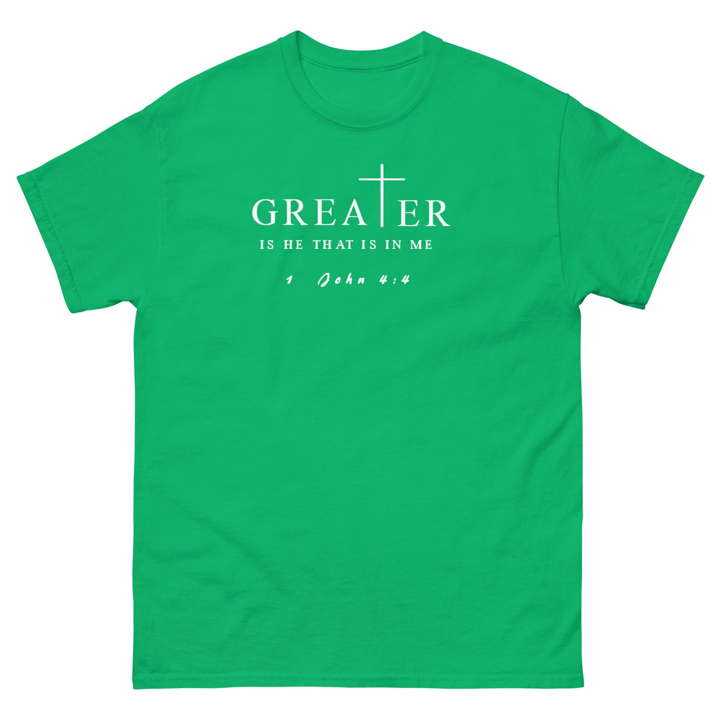 Greater Is He That Is In Me Christian T-Shirt – front view